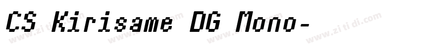 CS Kirisame DG Mono字体转换 CS Kirisame DG Mono字体转换